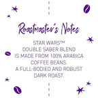 Joffrey's Coffee - STAR WARS™ Double Saber Blend, STAR WARS Licensed Coffee Collection, Artisan Dark Roast, Robust & Smooth Taste, Brew or French Press (Whole Bean, 11oz)